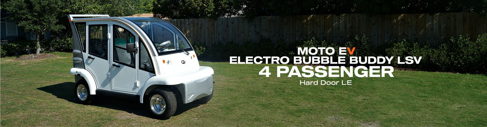 MotoEV Electro Bubble Buddy LSV 4 Passenger Hard Door LE